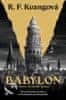R. F. Kuang: Babylon neboli Nutnost násilí - Skryté dějiny revoluce oxfordských překladatelů