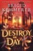 Brigid Kemmererová: Destroy the Day