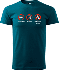 Hobbytriko Vtipné tričko - Nekouřím, nepiju, sexuálně nežiju Barva: Petrolejová (93), Velikost: S