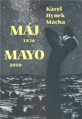 Karel Hynek Mácha: Máj 1836/Mayo 2010