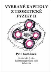 Petr Kulhánek: Vybrané kapitoly z teoretické fyziky II.