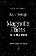 Hastings Jessa: Magnolia Parks: Into the Dark: Book 5 (Original Cover Collection)