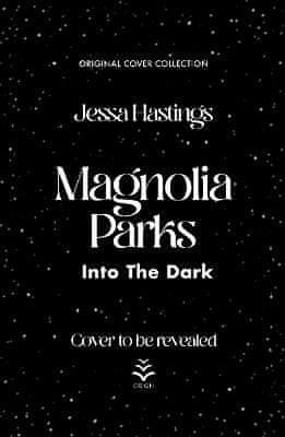 Hastings Jessa: Magnolia Parks: Into the Dark: Book 5 (Original Cover Collection)