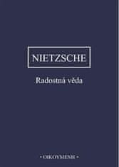 Nietzsche Friedrich: Radostná věda