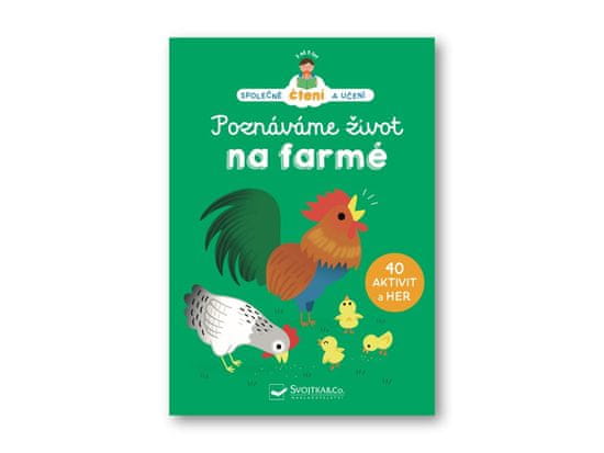 Svojtka Svojtka Poznáváme život na farmě