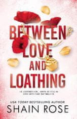 Rose Shain: Between Love and Loathing