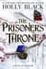Holly Blacková: The Prisoner´s Throne: A Novel of Elfhame, from the author of The Folk of the Air series
