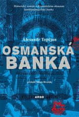 Osmanská banka - Alexandr Topčjan