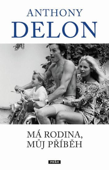 Delon Anthony: Má rodina, můj příběh