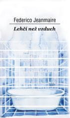 Lehčí než vzduch - Federico Jeanmaire