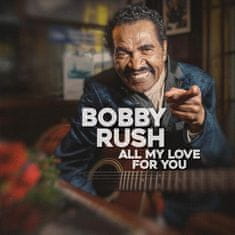 Rush Bobby: All My Love For You