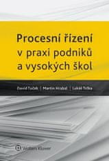 David Tuček: Procesní řízení v praxi podniků a vysokých škol.