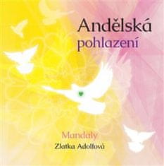 Zlatka Adolfová: Andělská pohlazení - Mandaly