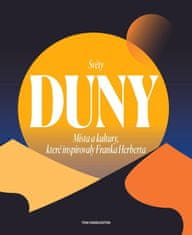 Světy Duny - Místa a kultury, které inspirovaly Franka Herberta