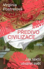 Předivo civilizace - Jak textil utvářel svět