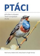 Ptáci - Příručka k určování všech evropských druhů - Hugh Harrop