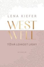 Lena Kiefer: Westwell - Tíživá lehkost lásky