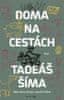 Tadeáš Šíma: Doma na cestách - Mezi slony Konga a pouští Arábie