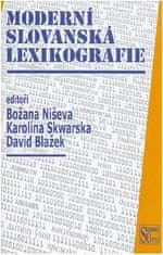 Božana Niševa;Karolína Skwarska;David Blažek: Moderní slovanská lexikografie