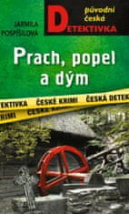 Pospíšilová Jarmila: Prach, popel a dým