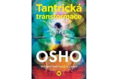 Tantrická transformace - Setkání meditace a lásky