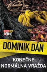 Dominik Dán: Konečne normálna vražda