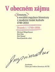 Michael Wögerbauer: V obecném zájmu - Cenzura a sociální regulace literatury v modení české kultuře 1749-2014