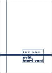 Karel Teige: Svět, který voní