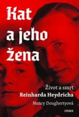 Kat a jeho žena - Život a smrt Reinharda Heydricha