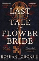 Last Tale of the Flower Bride - Roshani Chokshi