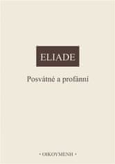 Mircea Eliade: Posvátné a profánní