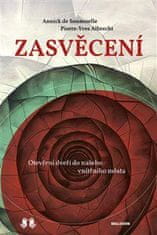 de Souzenelle Annick, Albrecht Pierre Yv: Zasvěcení - Otevírání bran našeho vnitřního města