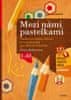 Bednářová Jiřina: Mezi námi pastelkami - Grafomotorická cvičení a nácvik psaní pro děti od 3 do 5 le