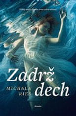 Michala Ries: Zadrž dech