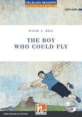 Helbling Languages HELBLING READERS Blue Series Level 4 The Boy Who Could Fly + Audio CD (David A. Hill)