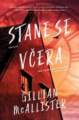 Gillian McAllister: Stane se včera