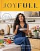 Radhi Devlukia-Shetty: JoyFull - Cook Effortlessly, Eat Freely, Live Radiantly