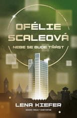 Lena Kiefer: Ofélie Scaleová 2 - Nebe se bude třást