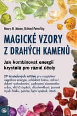 Magické vzory z drahých kamenů - Jak kombinovat energii krystalů pro různé účely