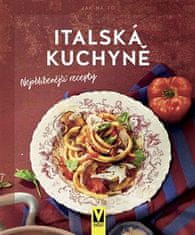 Italská kuchyně - nejoblíbenější recepty - kol.