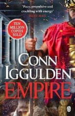Iggulden Conn: Empire: Enter the battlefields of Ancient Greece in the epic new novel from the multi