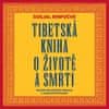 Rinpočhe Sogial: Tibetská kniha o životě a smrti