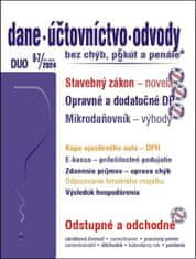 DUO 6-7/2024 Dane, účtovníctvo, odvody bez chýb, pokút a penále - Stavebná legislatíva – novinky od 1. apríla 2024, Priznanie k dani z príjmov