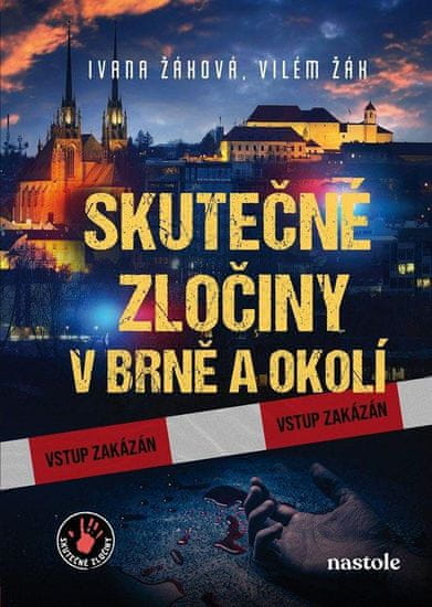 Žáková Ivana, Žák Vilém: Skutečné zločiny v Brně a okolí