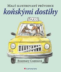 Coates Rosemary: Malý ilustrovaný průvodce koňskými dostihy