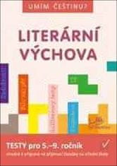 Hana Mikulenková: Literární výchova 5 - 9 - Tets pro 5.-9. ročník