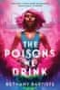 Bethany Baptiste: Poisons We Drink