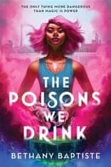 Bethany Baptiste: Poisons We Drink