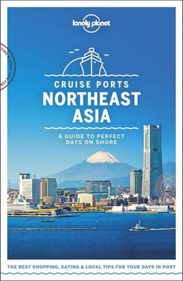 Lonely Planet WFLP Cruise Ports Northeast Asia 1st edition