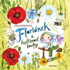 Lenka Rožnovská: Floriánek z květinové louky